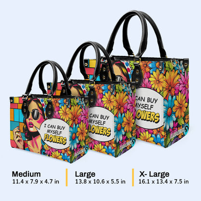 I Can Buy Myself Flowers - Personalized Leather Handbag - buyf07