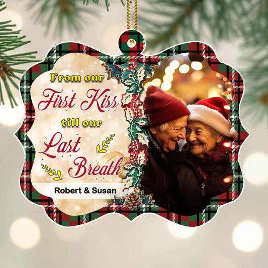 From Our First Kiss Till Our Last Breath - Personalized Custom Acrylic Ornament, Christmas Gift - CP023_ACO