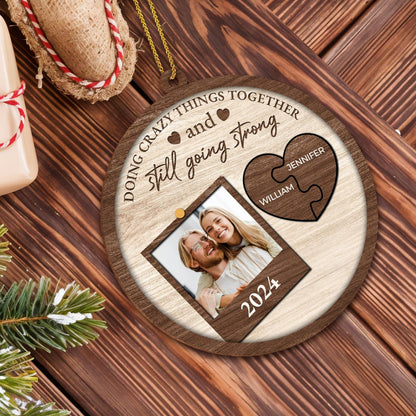 Doing Crazy Things Together And Still Going Strong - Personalized Custom Wood Ornament, Custom Shaped - CPL077_WDO